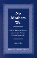 No Mothers We!: Italian Women and Their Revolt Against Maternity