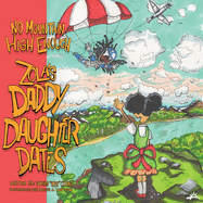 No Mountain High Enough: Zola's Daddy-Daughter Dates
