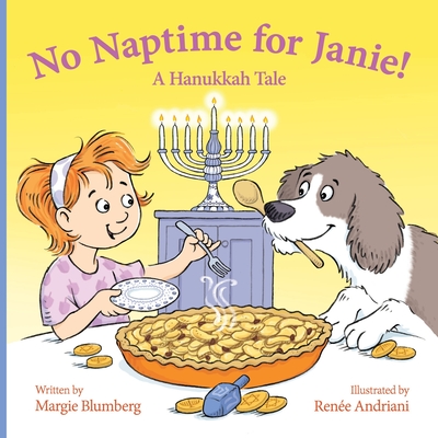 No Naptime for Janie!: A Hanukkah Tale - Blumberg, Margie