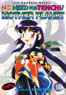 No Need for Tenchi!, Volume 10: Mother Planet - 