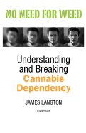 No Need for Weed: Understanding and Breaking Cannabis Dependency