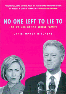 No One Left to Lie to: The Values of the Worst Family