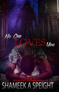 No One Loves You