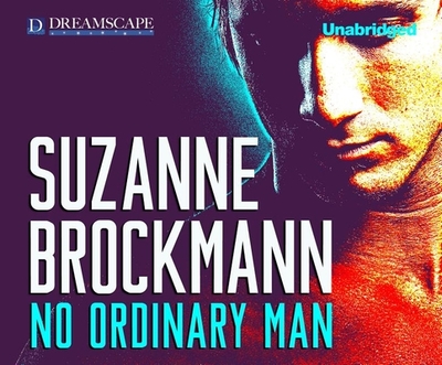 No Ordinary Man - Brockmann, Suzanne, and Bronson, Betsy (Narrator)