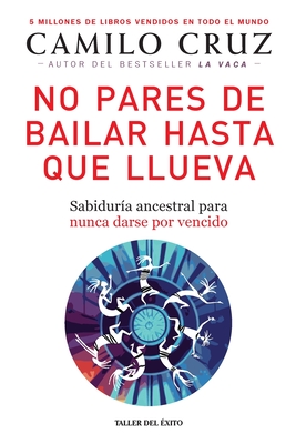 No pares de bailar hasta que llueva - Cruz, Camilo