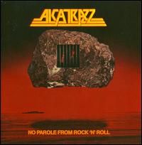 No Parole from Rock 'N' Roll [Expanded Edition] - Alcatrazz