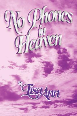 No Phones in Heaven - Riccardelli, Lisa Ann