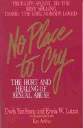 No place to cry : the hurt and healing of sexual abuse