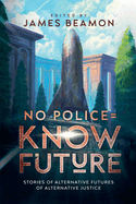 No Police = Know Future