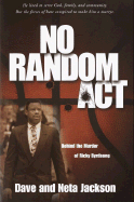 No Random ACT: Behind the Murder of Ricky Byrdsong