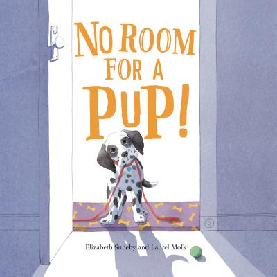 No Room for a Pup! - Suneby, Elizabeth