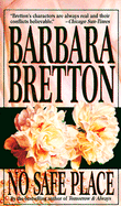 No Safe Place - Bretton, Barbara