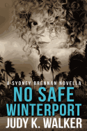 No Safe Winterport: A Sydney Brennan Novella