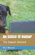 No Sense Of Humor: The Sequel: Revised