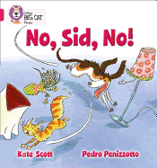 No, Sid, No!: Band 01b/Pink B