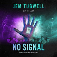 NO SIGNAL: An action-packed near future dystopian crime thriller