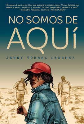 No Somos de Aqu / We Are Not from Here - Torres Snchez, Jenny