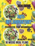 No-Stress Anti-Inflammatory Cookbook for Beginners: Stress-Free Recipes to Heal the Immune System and Diminish Inflammation