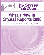 No Stress Tech Guide to What's New in Crystal Reports 2008