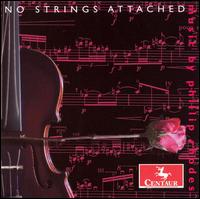 No Strings Attached: Music by Philip Rhodes - Ann Woodward (viola); Dallas Tidwell (clarinet); David Carter (cello); David George (piano); Edith Davis Tidwell (soprano);...