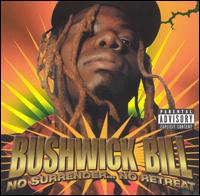 No Surrender...No Retreat - Bushwick Bill