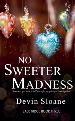 No Sweeter Madness - Sloane, Devin