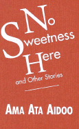 No sweetness here and other stories