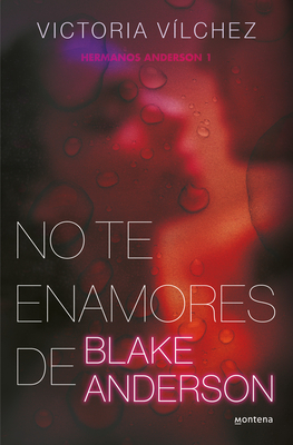 No Te Enamores de Blake Anderson / Don't Fall in Love with Blake Anderson - Vlchez, Victoria