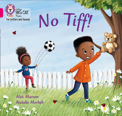 No Tiff!: Band 01b/Pink B - Marson, Alex, and Collins Big Cat (Prepared for publication by)