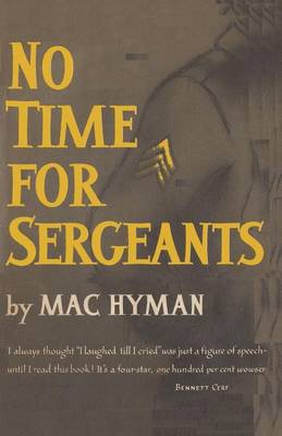 No Time for Sergeants - Hyman, Mac, and Sloan, Sam (Introduction by)