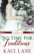 No Time for Traditions: The No Brides Club Book 17