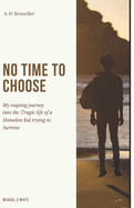 No Time To Choose