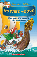 No Time to Lose (Geronimo Stilton the Journey Through Time #5)