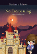 No Trespassing: Echidna's Darlings Book One