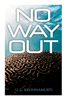 No Way Out - Krishnamurti, U G