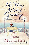 No Way to Say Goodbye. Anna McPartlin