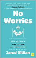 No Worries: How to Live a Stress-Free Financial Life