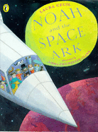 Noah and the Space Ark - Cecil, Laura