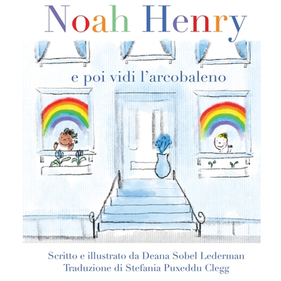 Noah Henry: E poi vidi l'arcobaleno - Sobel Lederman, Deana