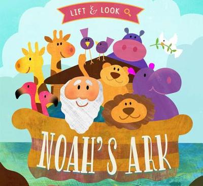 Noah's Ark: A Lift and Look Book - Miles, David (Designer)