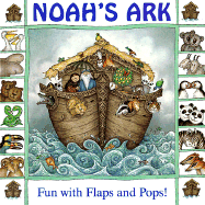 Noah's Ark: Fun with Flaps and Pops! - Wood, Jenny, and Wood, Tim