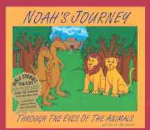 Noah's Journey: Through the Eyes of the Animals - Loesch, Joe