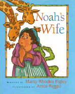 Noah's Wife - Figley, Marty Rhodes