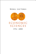 Nobel Lectures in Economic Sciences, Vol 4 (1996-2000)