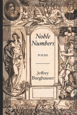 Noble Numbers: Poems - Burghauser, Jeffrey