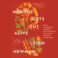 Nobody Gets Out Alive: Stories