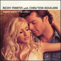 Nobody Wants to Be Lonely [US CD5] - Ricky Martin & Christina Aguilera