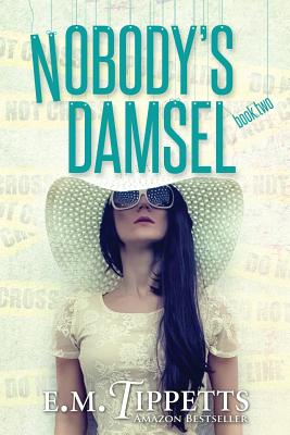 Nobody's Damsel - Tippetts, E M