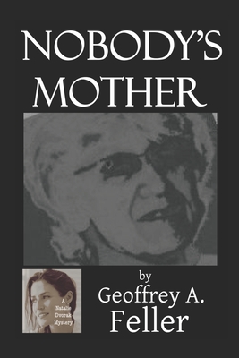 Nobody's Mother - Feller, Geoffrey a