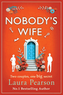 Nobody's Wife: A heartbreaking, beautifully-told story of family and betrayal from NUMBER ONE BESTSELLER Laura Pearson for 2024